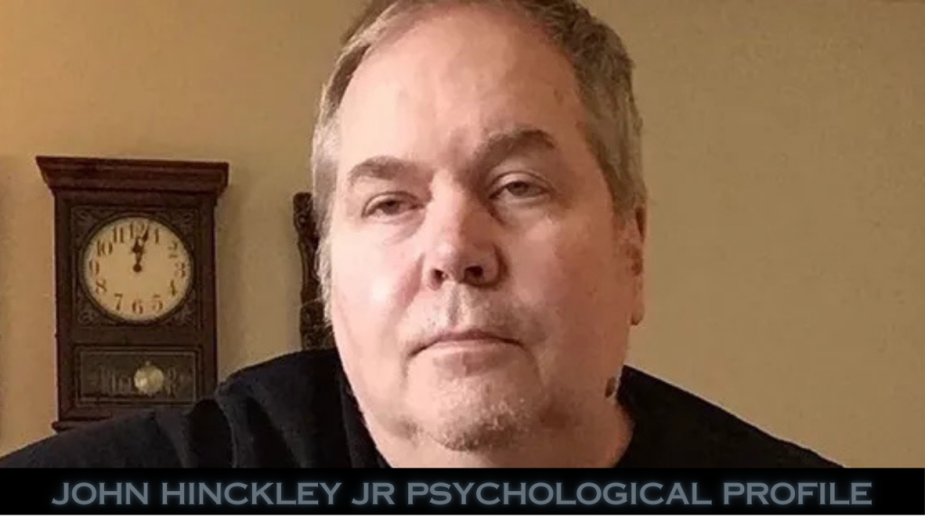 John Hinckley Jr Psychological Profile