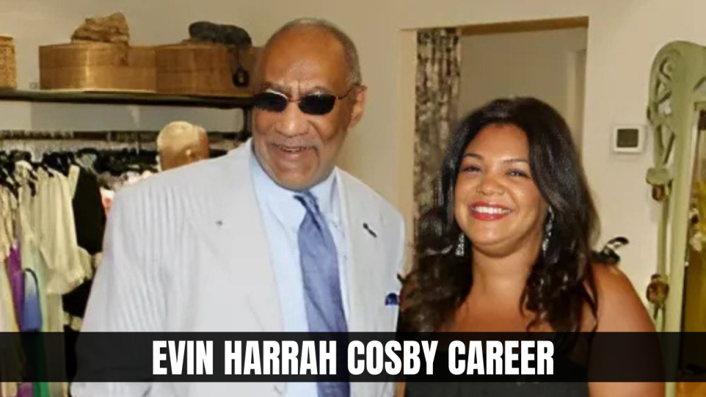 Evin Harrah Cosby Career