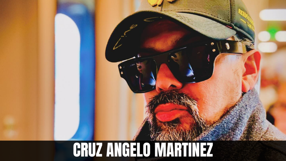 Who is Cruz Angelo Martinez? Age, Bio, Wife, and Net Worth 2025